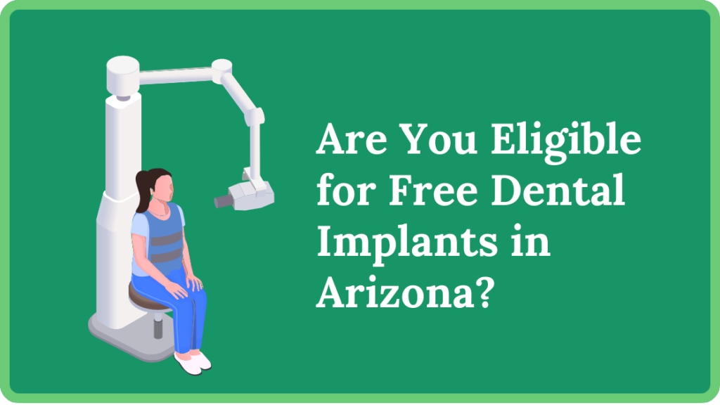 Are You Eligible for Free Dental Implants in Arizona?