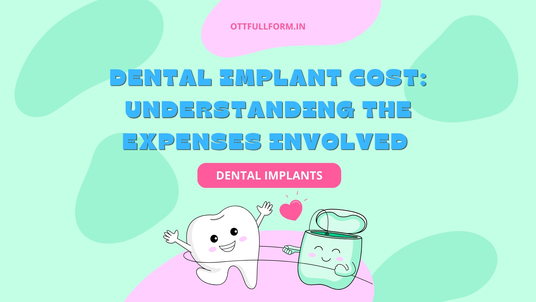 Dental Implant Cost Understanding the Expenses Involved