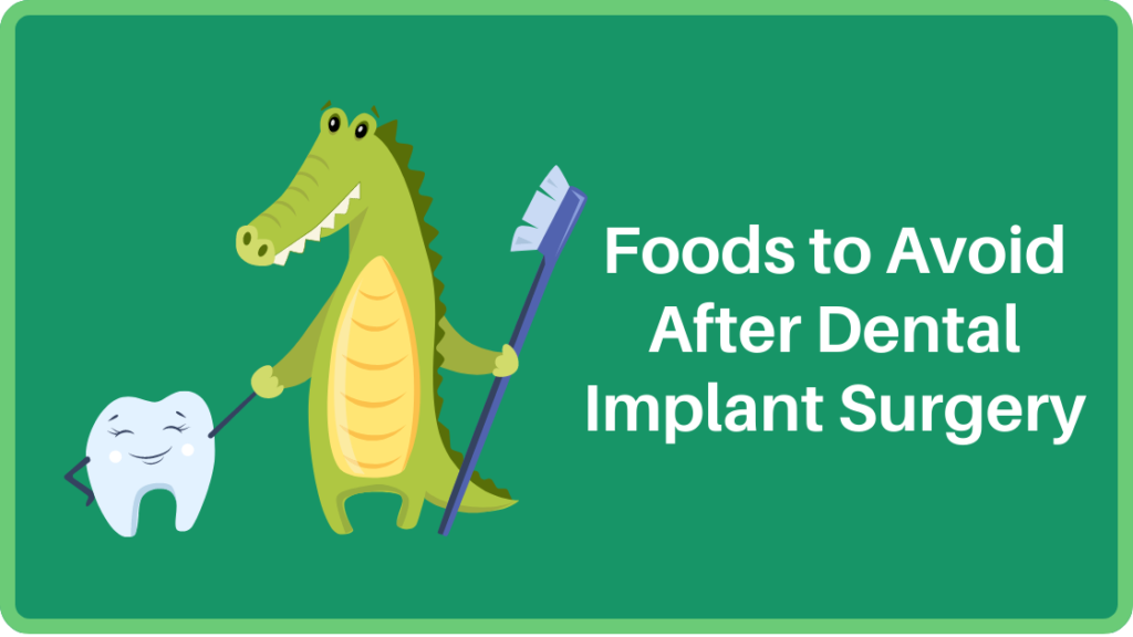 Foods to Avoid After Dental Implant Surgery