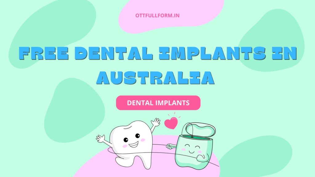 Free Dental Implants in Australia