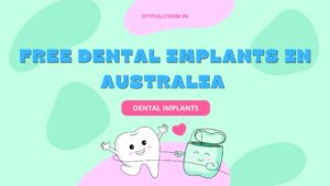 Free Dental Implants in Australia