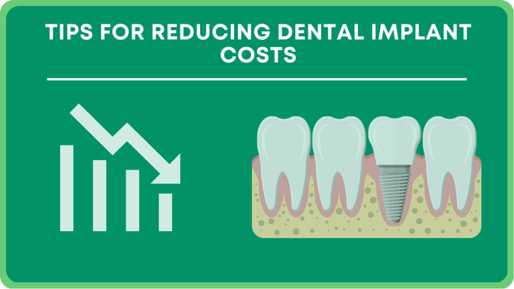 Tips for Reducing Dental Implant Costs