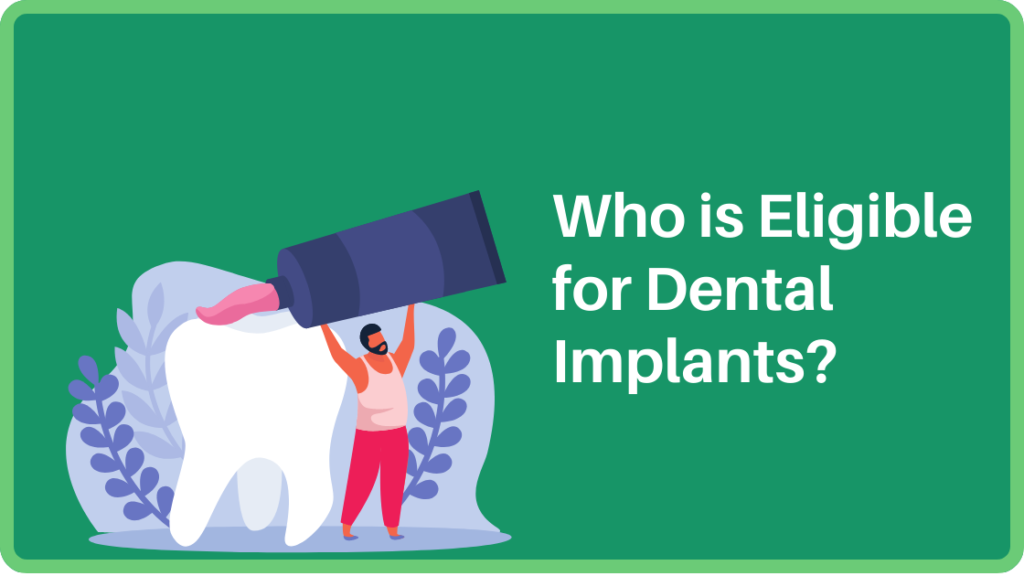 Who is Eligible for Dental Implants?