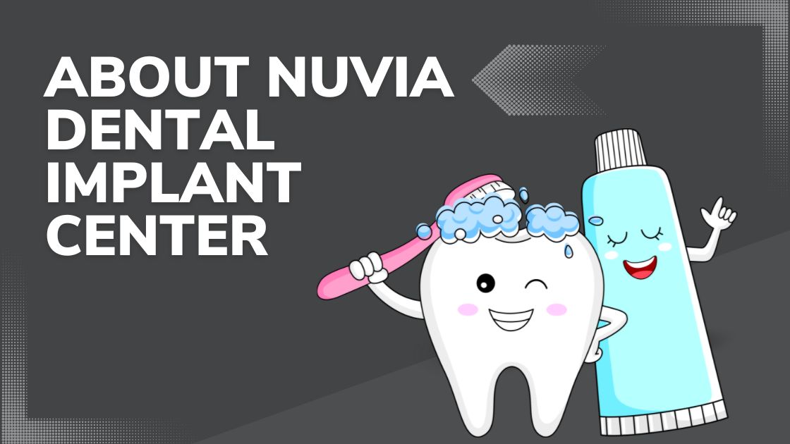 About Nuvia Dental Implant Center