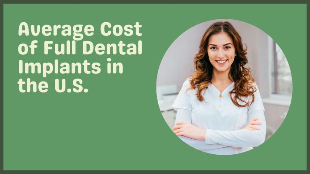 Average Cost of Full Dental Implants in the U.S.