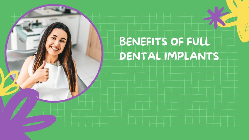Benefits of Full Dental Implants