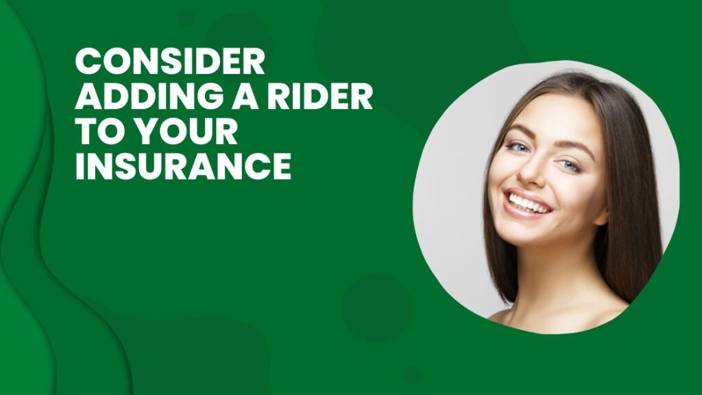 Consider Adding a Rider to Your Insurance