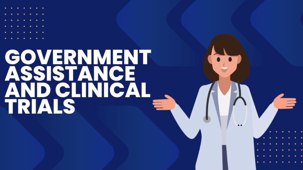 Government Assistance and Clinical Trials