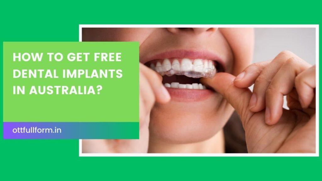 How To Get Free Dental Implants in Australia
