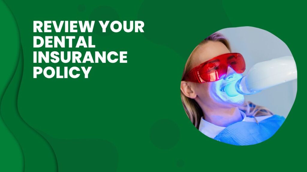 Review Your Dental Insurance Policy