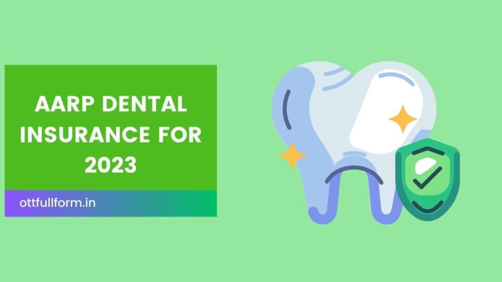 AARP Dental Insurance For 2023