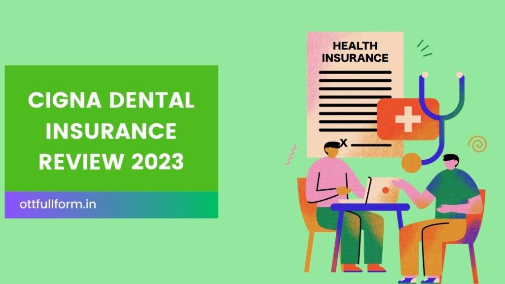 Cigna Dental Insurance Review 2023