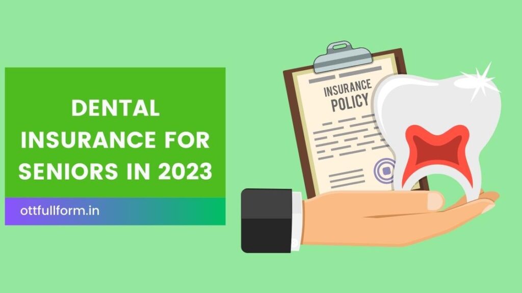 Dental Insurance for Seniors In 2023