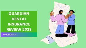 Guardian Dental Insurance Review 2023