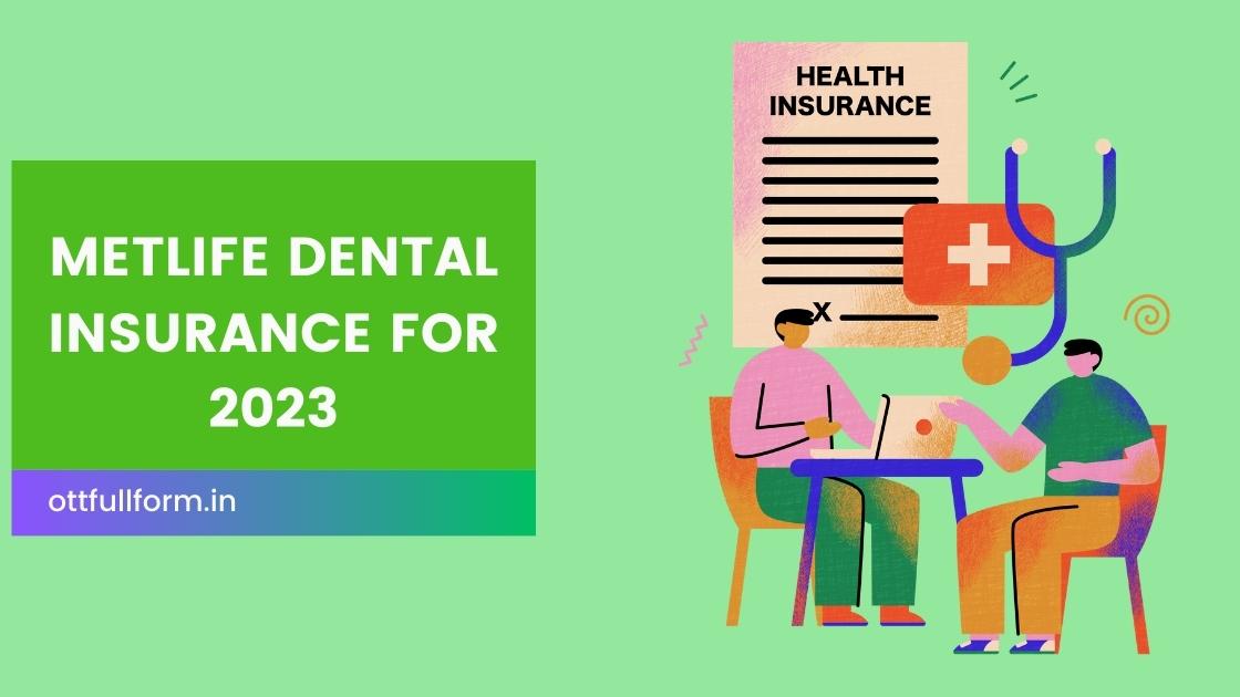 MetLife Dental Insurance for 2023
